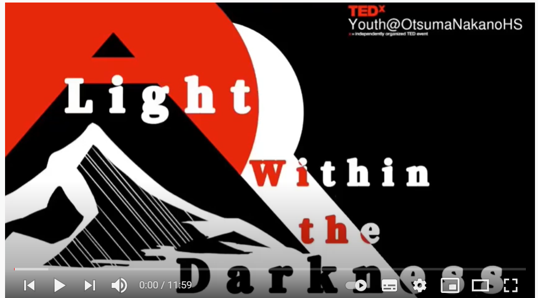 TED x Youth @ OtsumaNakanoHS – A Light Within the Darkness　